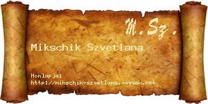 Mikschik Szvetlana névjegykártya